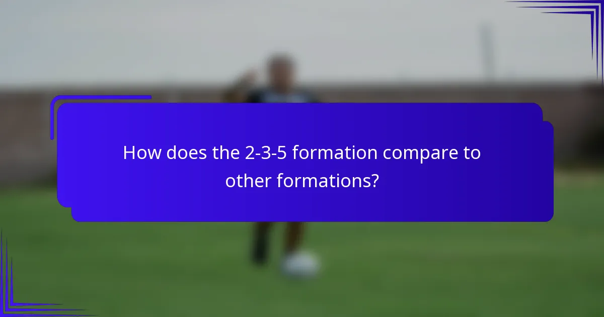 How does the 2-3-5 formation compare to other formations?