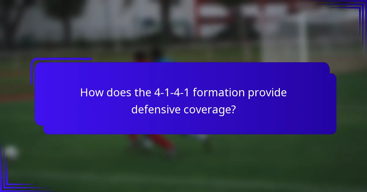 How does the 4-1-4-1 formation provide defensive coverage?