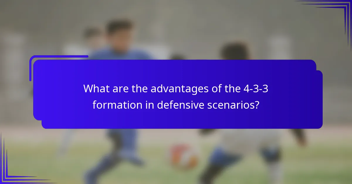 What are the advantages of the 4-3-3 formation in defensive scenarios?