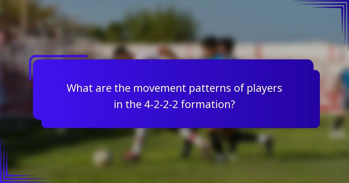 What are the movement patterns of players in the 4-2-2-2 formation?